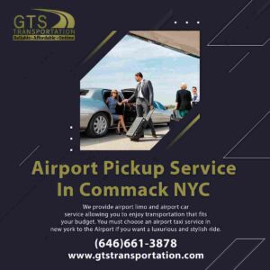 Airport limo near me in Commack, airport pickup service in Commack, pickup and drop off car service near me,