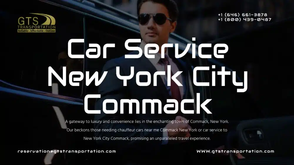 chauffeur cars near me Commack New York, car service to new york city Commack,